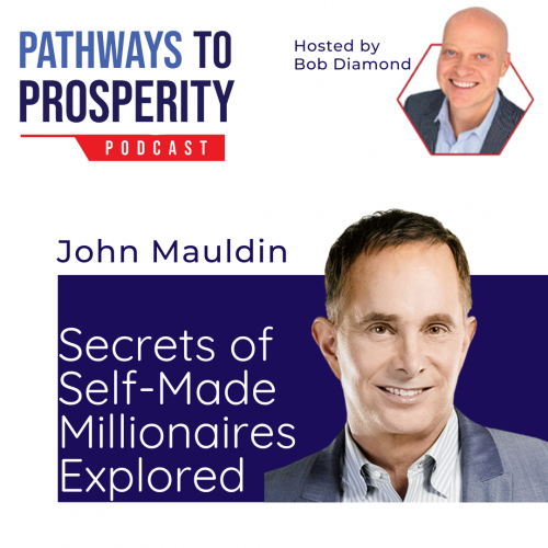 Secrets of Self-Made Millionaires ft. John Mauldin